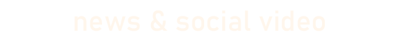 News and Social Video